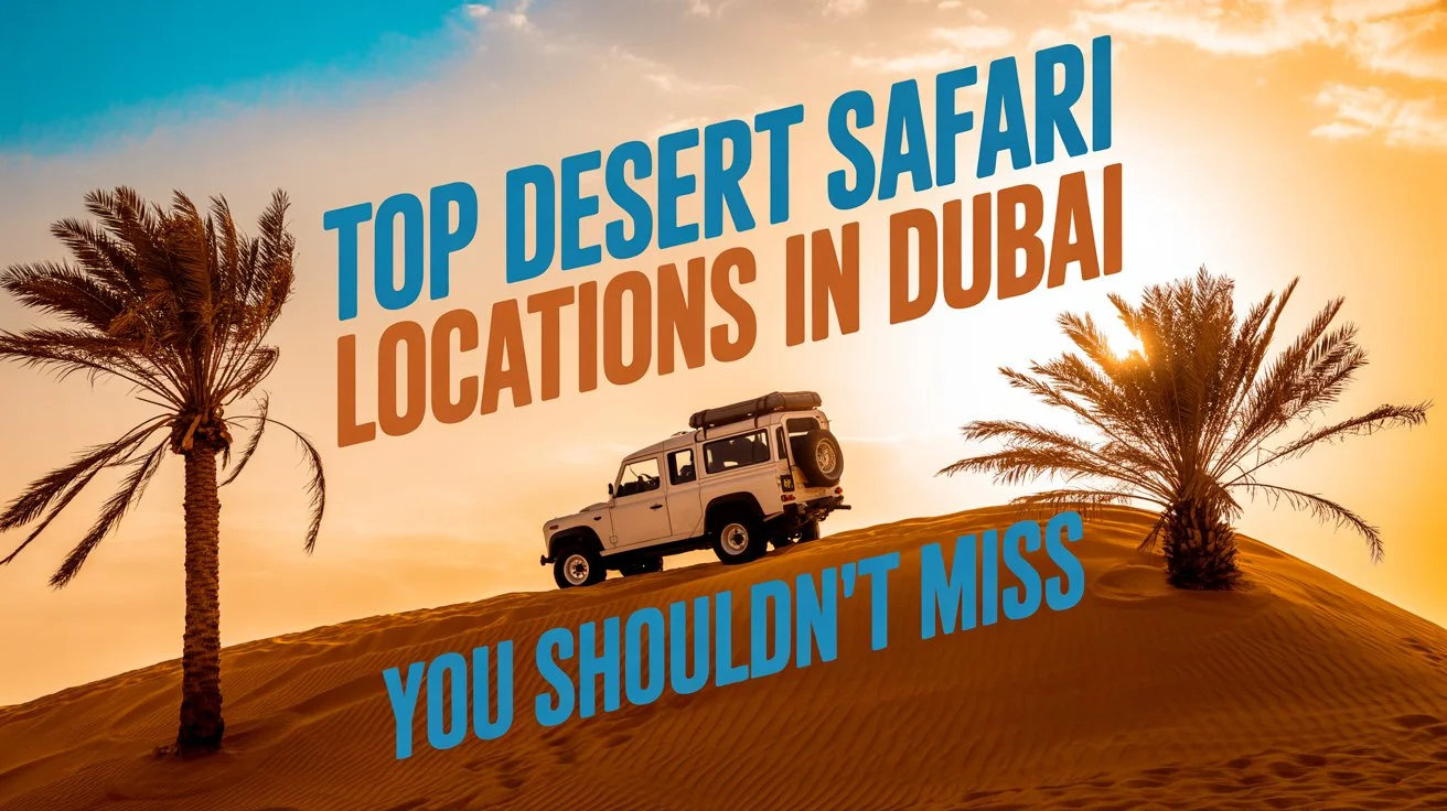top-desert-safari-locations-dubai